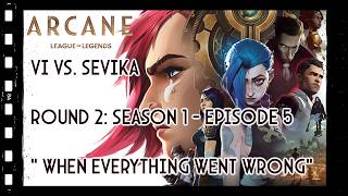 Arcane - When Everything Went Wrong (Vi Vs Sevika Round 2)