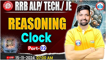 RRB ALP, Technician Reasoning | RRB JE Reasoning | Clock Reasoning Class #2 | by Sandeep Sir