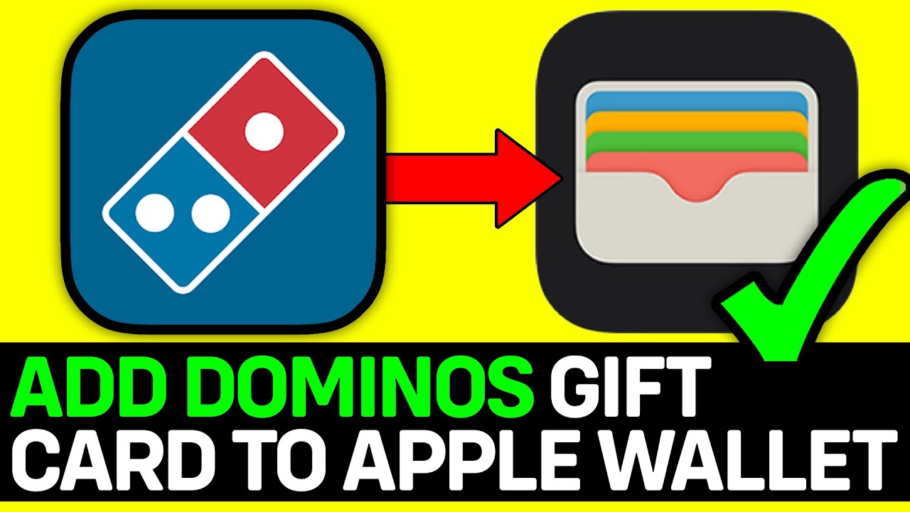 How To Add Dominos Gift Card To Apple Wallet - Full Guide