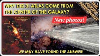 A new discovery reveals where 3I Atlas is from, and maybe why!  NEW PHOTOS!