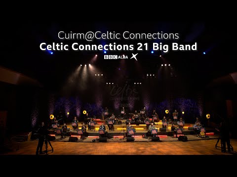 Celtic Connections 21 Big Band | Islands On The Edge | Cuirm @ Celtic Connections 2021 | BBC ALBA