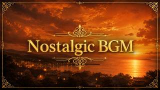 Nostalgic Sunset BGM – A Sky Painted in Quiet Orange | Relaxing Emotional Music