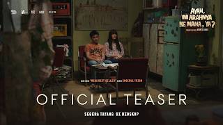 ayah Ini Arahnya Ke Mana Ya  Teaser Trailer