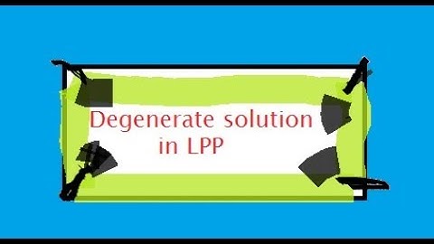 Degenerate Solution in Lpp.
