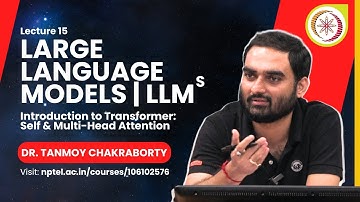 Lec 15 | Introduction to Transformer: Self & Multi-Head Attention