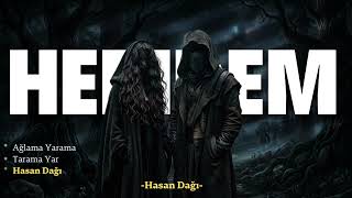 Hemdem - Hasan Dağı (Yarım Kalan)