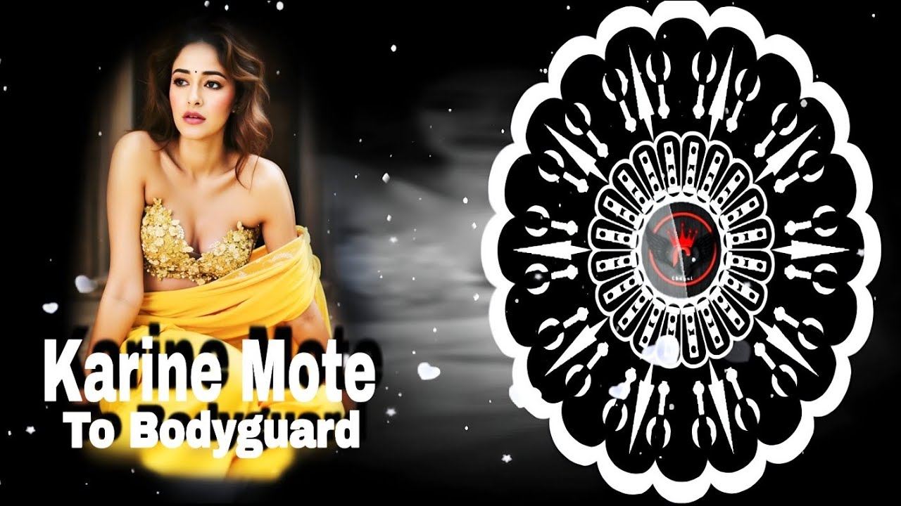 Karine Mote To Bodyguard (Circuit Mix) Dj Babu Official X Dj Lilu 