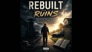 Rebuilt from the Ruins