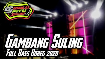 Dj Gambang Suling - Full Bass Horeg 2020 - Request By : Devanada Channel