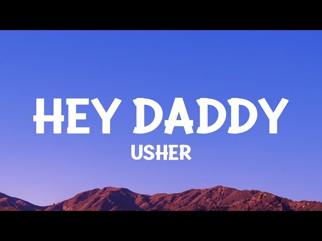 @Usher  - Hey Daddy (Daddy's Home) Lyrics class=