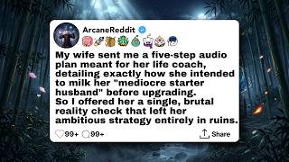 My wife sent me a five-step audio plan meant for her life coach, detailing exactly