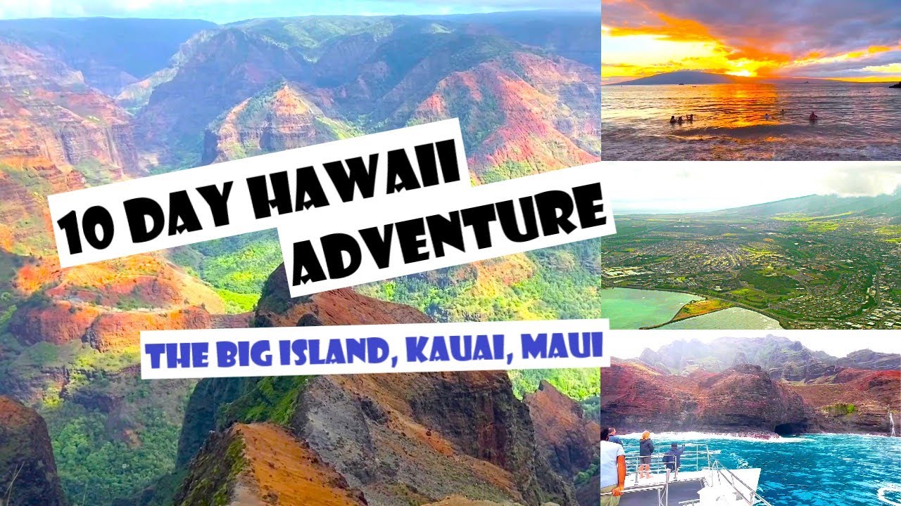 10 Day Hawaii Adventure - Exploring the Islands of Hawaii, Kauai, and Maui by Land, Air, and Sea