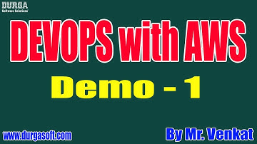 DEVOPS with AWS tutorials || Demo - 1 || by Mr. Venkat On 08-03-2021 @7AM IST