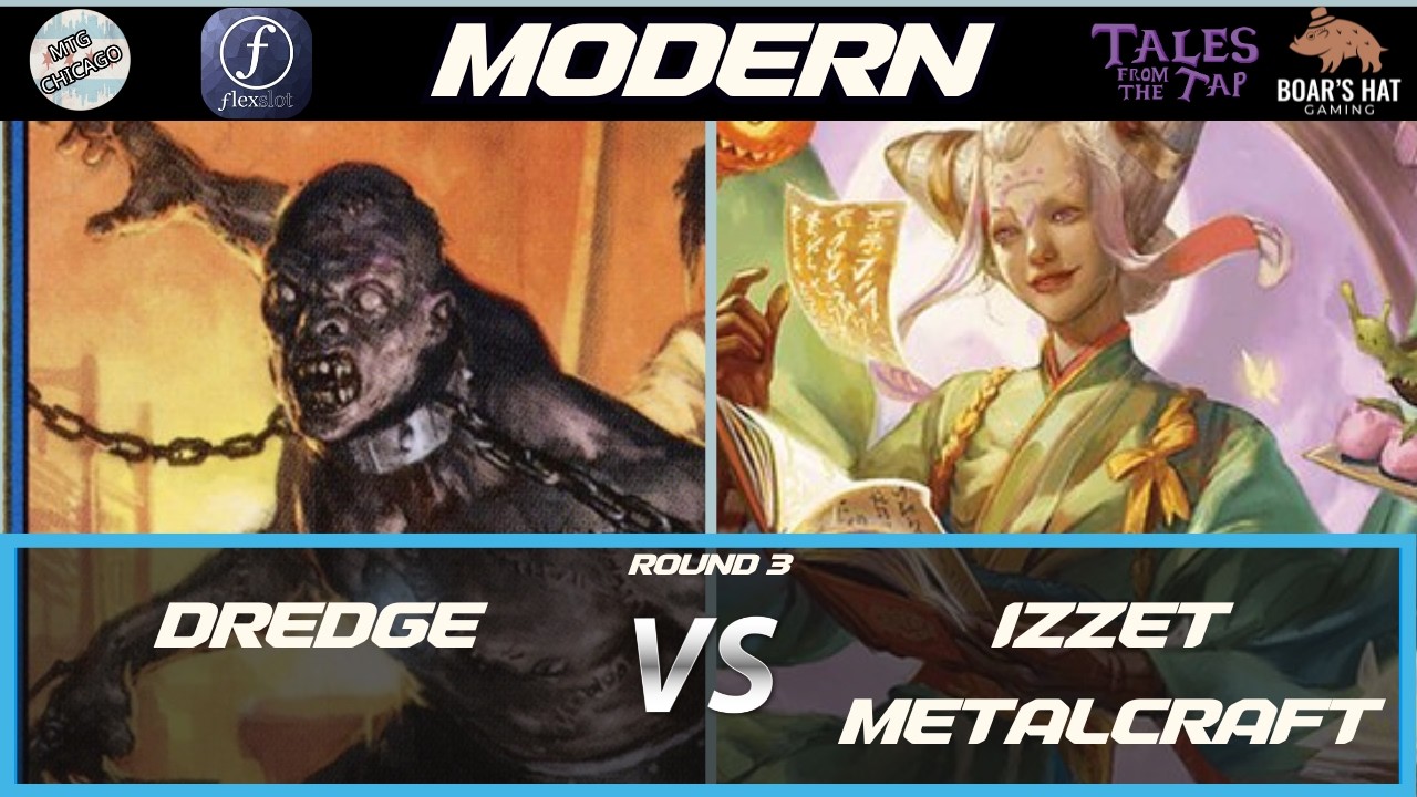 Dredge против Izzet Metalcraft [MTG Modern, 3 раунд]