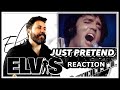 REACTION | Elvis Presley - Just Pretend | THE GREATEST!!!!!!!!!!!!!!