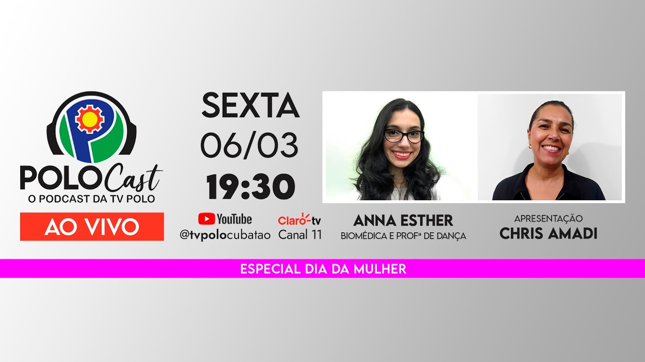 Anna Esther - Biomédica Auriculoterapeuta e Profª de Dança - Especial Dia da Mulher | PoloCast #61