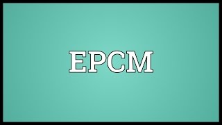 Epcm Meaning