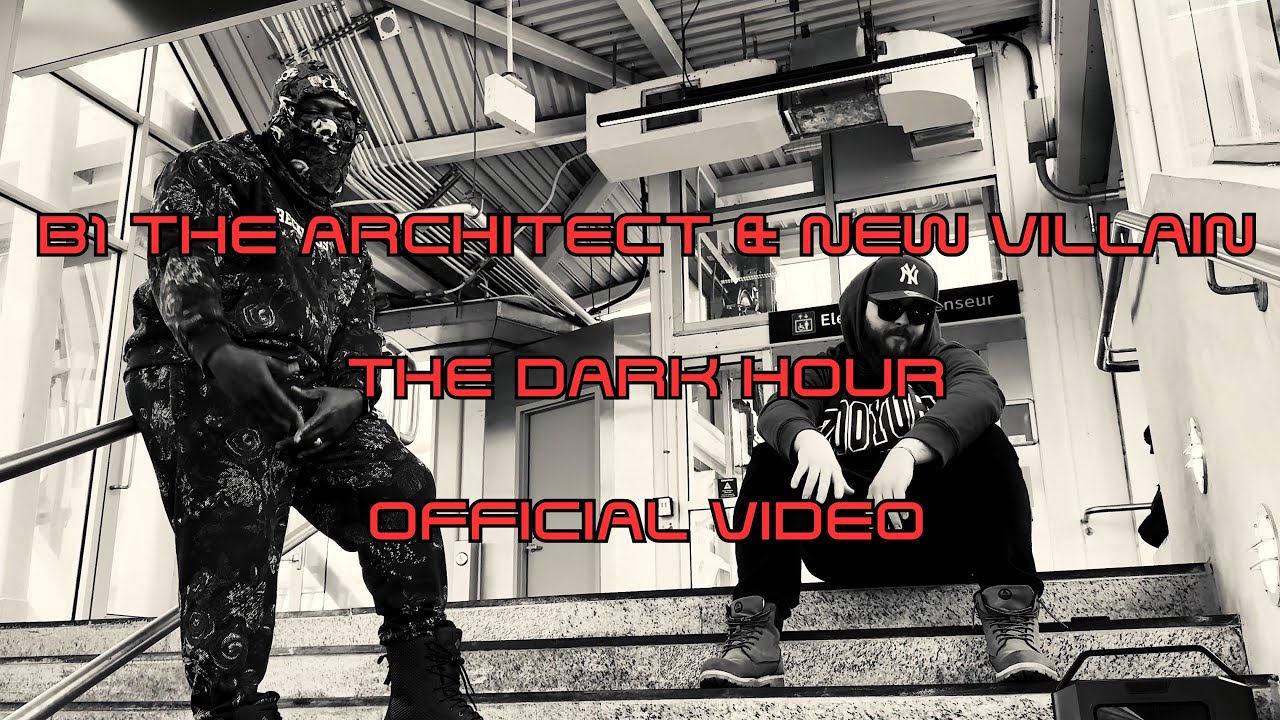 B1 The Architect & New Villain - The Dark Hour (Official Video) - Produced By B1 The Architect