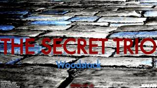 The Secret Trio - Woodstock - [ Three Of Us © 2015 Kalan Müzik ] Resimi