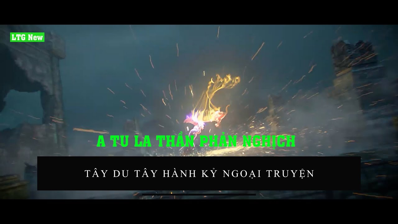 Tây Hành Kỷ| A Tu La Thần Phản Nghịch - Tây Du Ngoại... - youtube