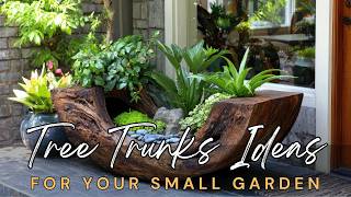 🪵 11 Amazing Ideas with Tree Trunks for Your Small Garden Oasis!