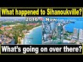 What is going on in Sihanoukville - Cambodia - Before and Now