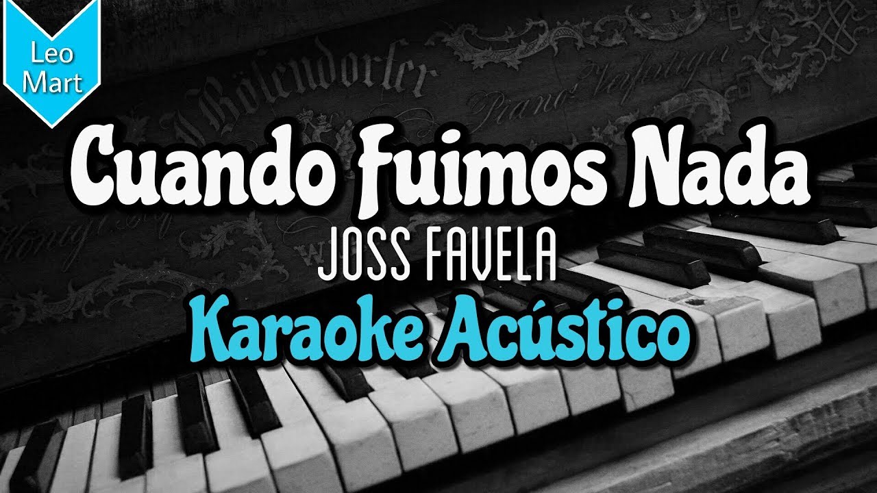 Cuando Fuimos Nada Joss Favela Karaoke Acústico YouTube