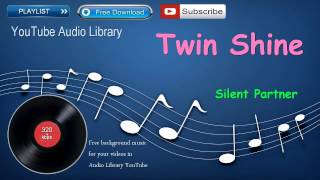 Twin Shine  | Dance & Electronic | YouTube Audio Library