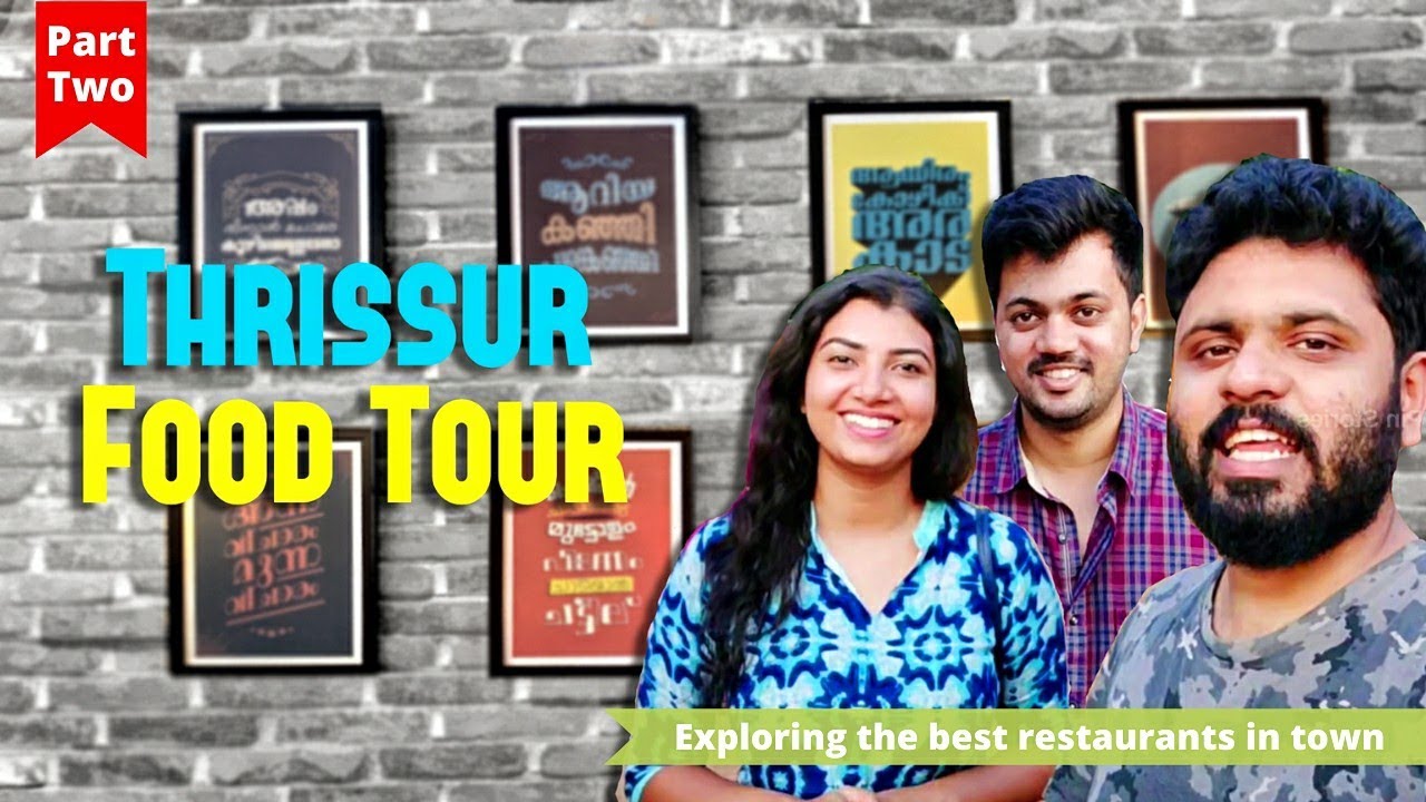 ഫുഡ് ടൂർ തൃശ്ശൂർ - Part 2 | Best restaurants in Thrissur | Best food in