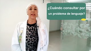 ¿Cuándo debemos consultar por problema de lenguaje?