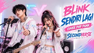 Blink - Sendiri Lagi (Pop Punk Cover) | Secondverse Musik