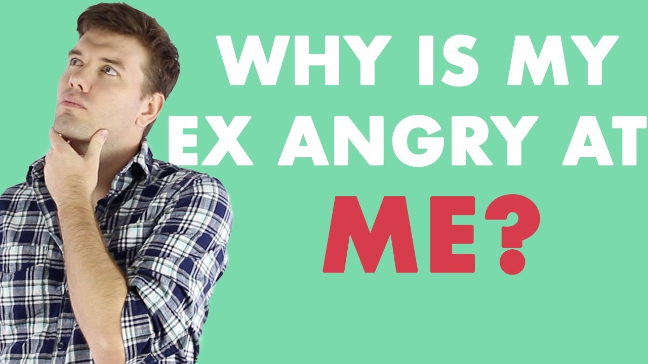 Why Is My Ex Angry When They Broke Up With Me