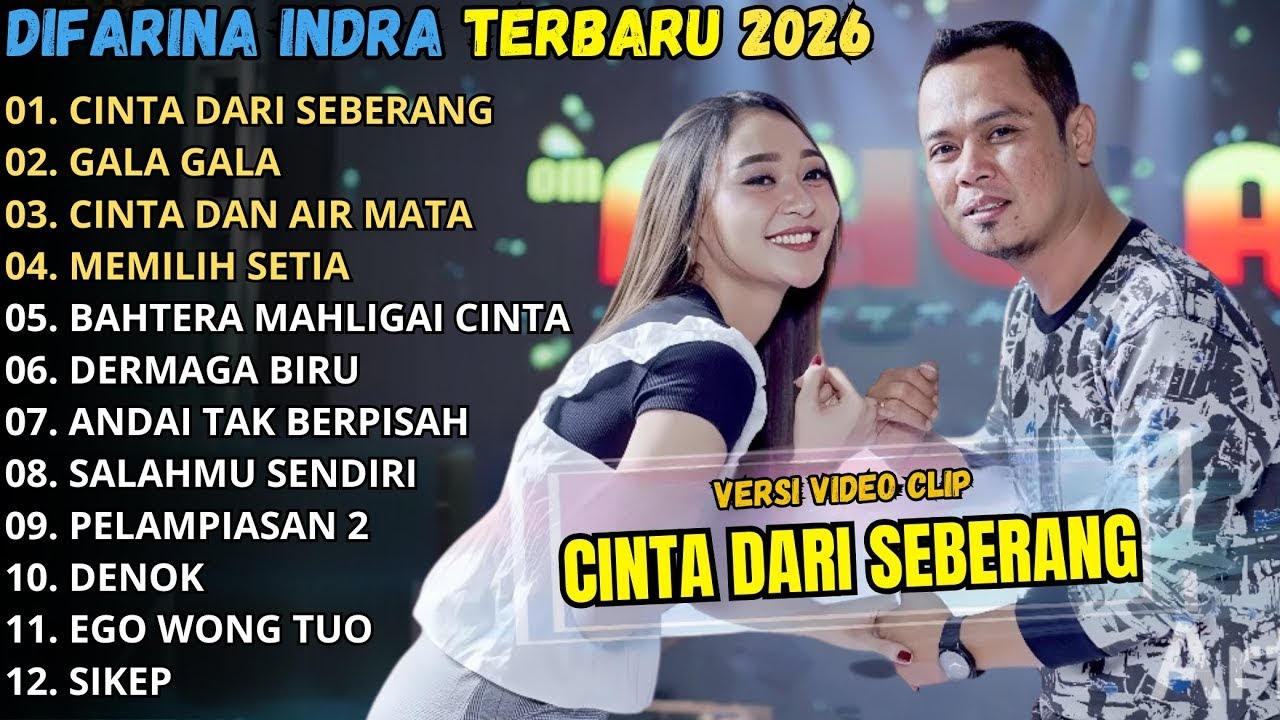 CINTA DARI SEBERANG - GALA GALA \\ TERBARU DIFARINA INDRA OM ADELLA FULL ALBUM 2026