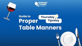 Guide to Proper Table Manners (Thursday Tipsday)