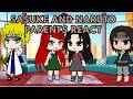 Sasuke and Naruto Parents react - Part 1