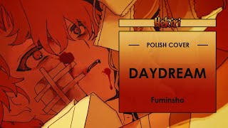 [POLISH COVER] Fuminsho ft. Araki - Daydream | Hekiri