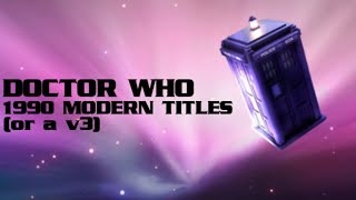 Doctor Who - 1990 Modern Titles