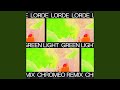 Miniature de la vidéo de la chanson Green Light (Chromeo Remix)