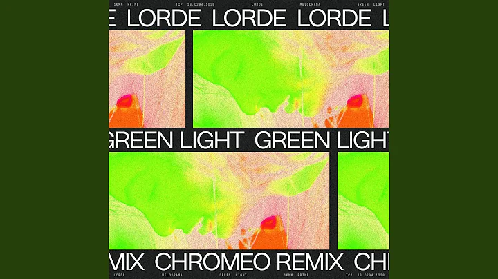 Green Light (Chromeo Remix)