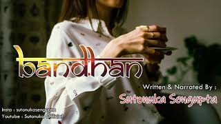 Bandhan - short story sutonuka sengupta