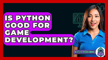 Is Python Good For Game Development? - Next LVL Programming