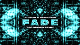 Alesso & Pendulum - FADE (TOO BIASED Remix)