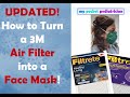 UPDATED!  How to Turn a 3M Air Filter into a Face Mask