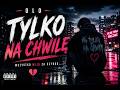 WSZYSTKO MIJA ZBYT SZYBKO / OLO –Tylko na chwilę (Prod. BOL)