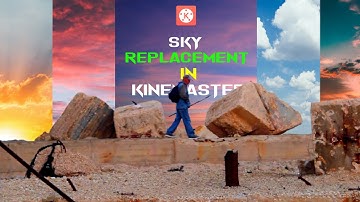 Sky Replacement Kinemaster | Kinemaster Video Editing | Sky Background Change Kinemaster | Tutorial