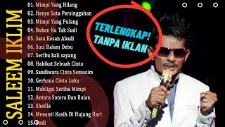 Download Lagu Full Album Saleem Iklim Malaysia - Lagu Malaysia Lama Populer MP3 Download Lagu Full Album Saleem Iklim Malaysia - Lagu Malaysia Lama Populer MP3