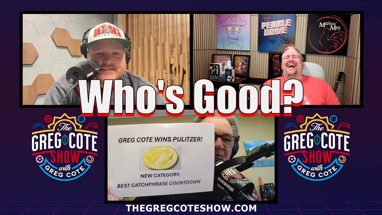 The Greg Cote Show (2026): Episode 322 - Who's Good? The Greg Cote Show (2026): Episode 322 - Who's Good?