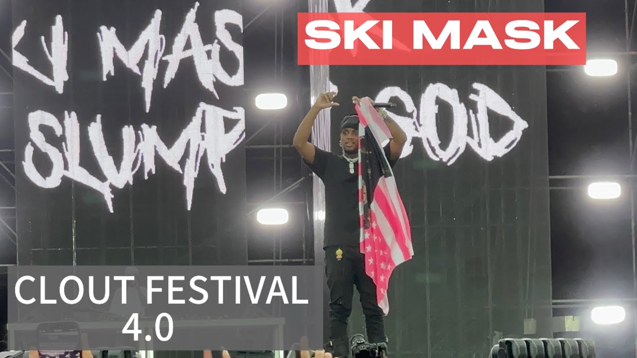 SKI MASK THE SLUMP GOD - LIVE PERFORMANCE AT CLOUT FESTIVAL 4.0 ...