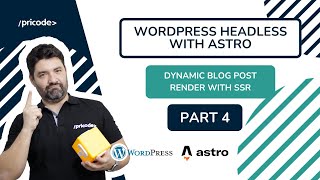 WordPress Headless with Astro  - Dynamic Blog Post Render with SSR