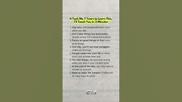 It took me 7 years to learn this I